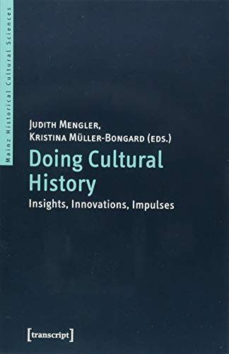 Stock image for Doing Cultural History Insights, Innovations, Impulses for sale by Michener & Rutledge Booksellers, Inc.