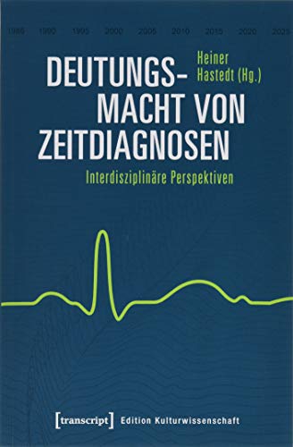 Deutungsmacht von Zeitdiagnosen : Interdisziplinäre Perspektiven - Hanno Depner