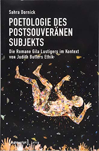 Beispielbild fr Poetologie des postsouvernen Subjekts: Die Romane Gila Lustigers im Kontext von Judith Butlers Ethik zum Verkauf von MusicMagpie