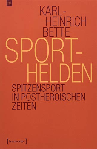 Stock image for Sporthelden - Spitzensport in postheroischen Zeiten for sale by Der Ziegelbrenner - Medienversand