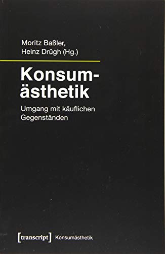 9783837647266: Konsumsthetik: Umgang mit kuflichen Gegenstnden