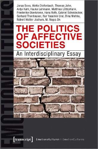 Imagen de archivo de The Politics of Affective Societies An Interdisciplinary Essay a la venta por Michener & Rutledge Booksellers, Inc.