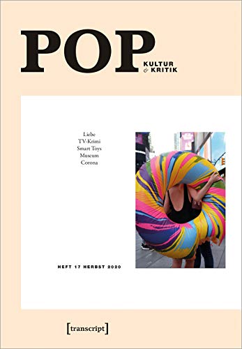 Beispielbild fr POP: Kultur & Kritik (Jg. 9, 2/2020) (POP. Kultur und Kritik, Bd. 17): Kultur & Kritik. Heft 17, Herbst 2020 zum Verkauf von medimops