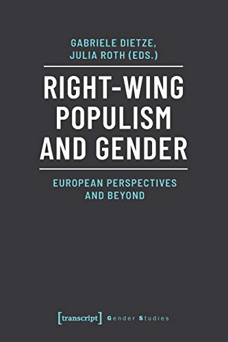 Stock image for Right-Wing Populism and Gender: European Perspectives and Beyond (Gender Studies) for sale by medimops