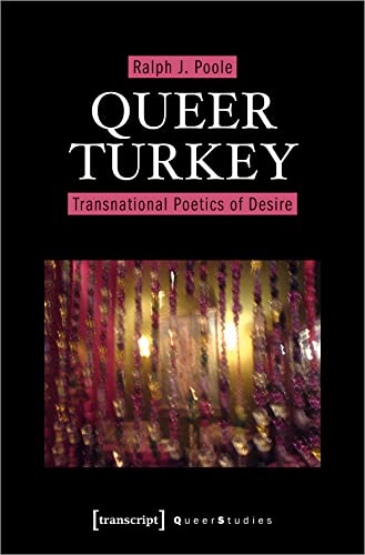 Stock image for Queer Turkey Transnational Poetics of Desire Queer Studies for sale by PBShop.store US