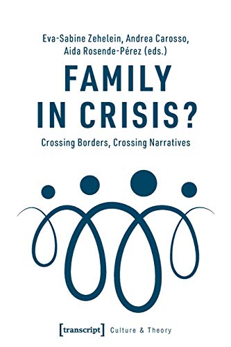 Beispielbild fr Family in Crisis?: Crossing Borders, Crossing Narratives (Culture & Theory) zum Verkauf von WorldofBooks