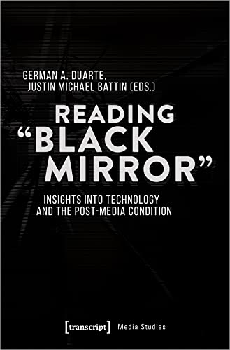 Stock image for Reading Black Mirror: Insights into Technology and the Post-Media Condition for sale by Ammareal