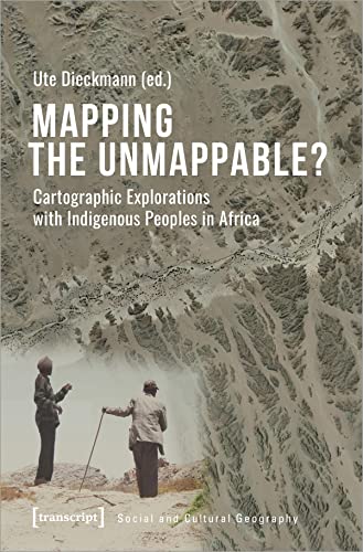 Imagen de archivo de Mapping the Unmappable?: Cartographic Explorations with Indigenous Peoples in Africa a la venta por ThriftBooks-Atlanta