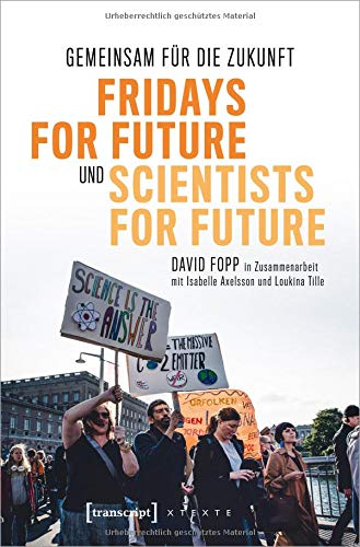 Gemeinsam für die Zukunft - Fridays For Future und Scientists For Future : Vom Stockholmer Schulstreik zur weltweiten Klimabewegung - David Fopp