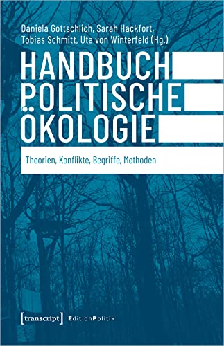 Imagen de archivo de Handbuch Politische kologie: Theorien, Konflikte, Begriffe, Methoden a la venta por Revaluation Books