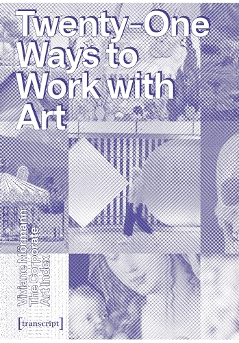 Stock image for The Corporate Art Index: Twenty-One Ways to Work With Art (Cultural and Museum Management) for sale by Opalick