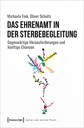 Stock image for Das Ehrenamt in der Sterbebegleitung for sale by Blackwell's