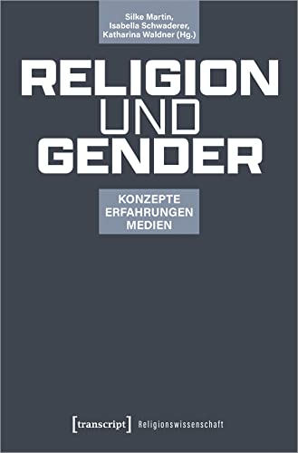 Beispielbild fr Religion und Gender: Konzepte - Erfahrungen - Medien (Religionswissenschaft) zum Verkauf von medimops