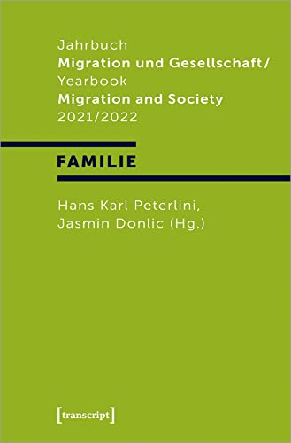 Stock image for Jahrbuch Migration und Gesellschaft 2021/2022. Schwerpunkt Familie. for sale by modernes antiquariat f. wiss. literatur