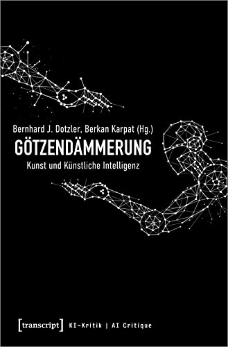 Stock image for Gtzendmmerung - Kunst und Knstliche Intelligenz for sale by GreatBookPrices