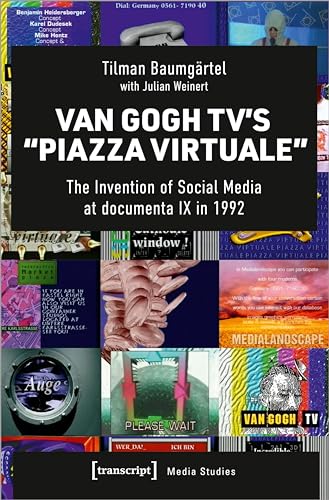 Stock image for Van Gogh TV's "Piazza Virtuale". The invention of social media at documenta IX in 1992, for sale by modernes antiquariat f. wiss. literatur