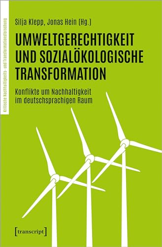 Stock image for Umweltgerechtigkeit und sozialkologische Transformation: Konflikte um Nachhaltigkeit im deutschsprachigen Raum: 1 for sale by Revaluation Books