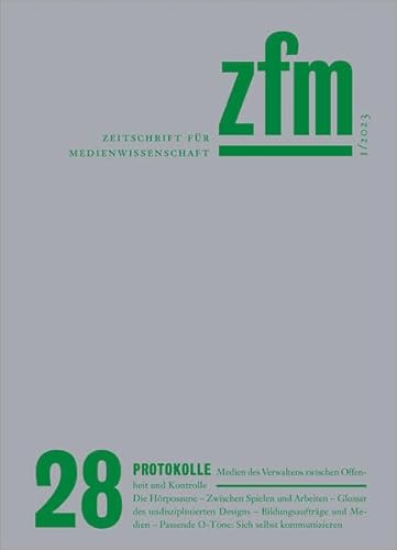 Beispielbild fr Zeitschrift fr Medienwissenschaft 28: Jg. 15, Heft 1/2023: Protokolle (ZfM - Zeitschrift fr Medienwissenschaft) zum Verkauf von medimops