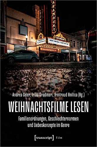 Stock image for Weihnachtsfilme lesen: Familienordnungen, Geschlechternormen und Liebeskonzepte im Genre for sale by Revaluation Books