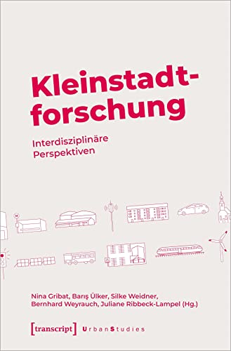 9783837665086: Kleinstadtforschung: Interdisziplinre Perspektiven (Urban Studies)