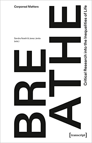 9783837666502: Breathe: Critical Research into the Inequalities of Life: 1