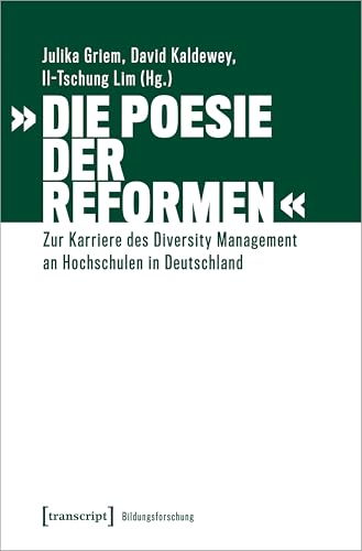 Beispielbild fr 'Die Poesie der Reformen': Zur Karriere des Diversity Management an Hochschulen in Deutschland: 16 zum Verkauf von Revaluation Books