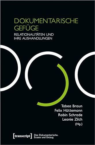 Stock image for Dokumentarische Gefge: Relationalitten und ihre Aushandlungen for sale by Revaluation Books