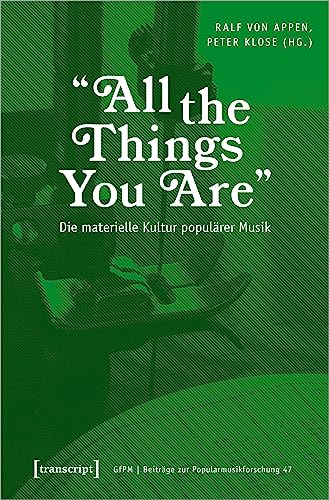 Imagen de archivo de All the Things You Are - Die materielle Kultur populrer Musik a la venta por GreatBookPrices
