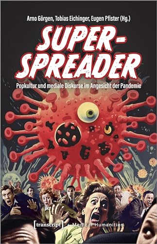 Stock image for Superspreader - Popkultur und mediale Diskurse im Angesicht der Pandemie for sale by GreatBookPrices