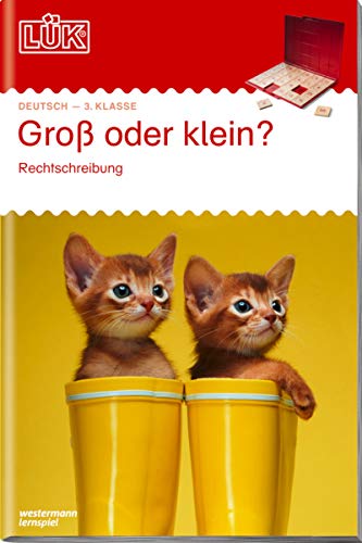 LÜK. Groß- oder klein?: Groß-und Kleinschreibung - Vogel, Heinz, Wagner, Christiane