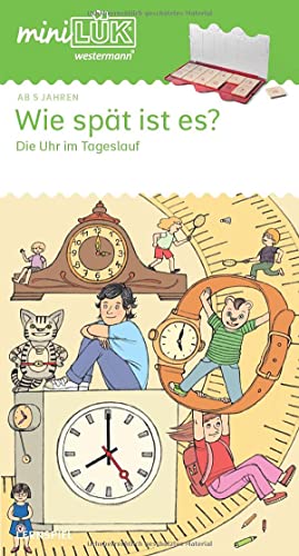 Beispielbild fr miniLK. Wie spt ist es?: Die Uhr im Tageslauf zum Verkauf von GreatBookPrices