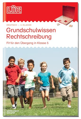 LÃœK. Grundschulwissen Rechtschreibung: Fit fÃ¼r den Ãœbergang in Klasse 5 (9783837748512) by MÃ¼ller, Heiner