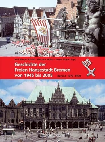 Beispielbild fr Geschichte der Freien Hansestadt Bremen, Band-2, von 1970 bis 1989 zum Verkauf von 3 Mile Island