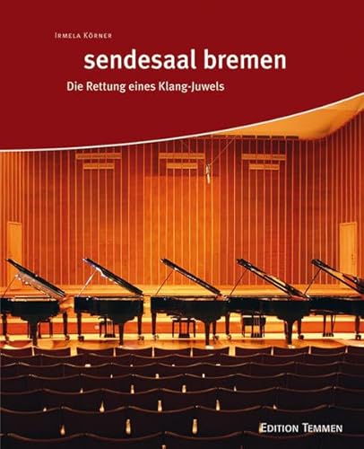 Stock image for Sendesaal Bremen. Die Rettung eines Klang-Juwels. for sale by Worpsweder Antiquariat
