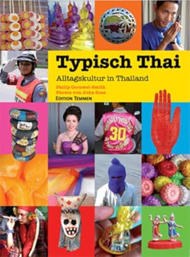Stock image for Typisch Thai: Alltagskultur in Thailand for sale by medimops