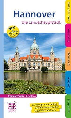 Stock image for Hannover: Die Stadt An Der Leine Entdecken Und Erleben. Ein Illustriertes Reisehandbuch for sale by Revaluation Books