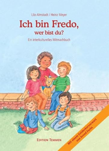 Beispielbild fr Ich bin Fredo, wer bist Du?: Ein interkulturelles Mitmachbuch zum Verkauf von medimops