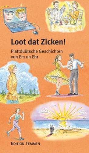 Loot dat Zicken - Plattdüütsche Geschichten vun Em un Ehr; Autoren: Hans-Joachim Dammann, Johanne...