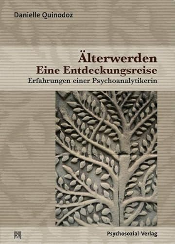 Beispielbild fr lterwerden -Eine Entdeckungsreise: Erfahrungen einer Psychoanalytikerin zum Verkauf von medimops