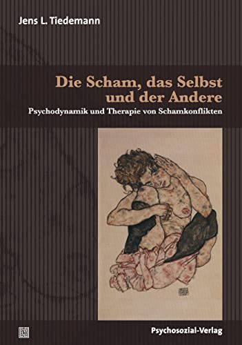 Die Scham, das Selbst und der Andere - Tiedemann, Jens L.|Hilgers, Micha