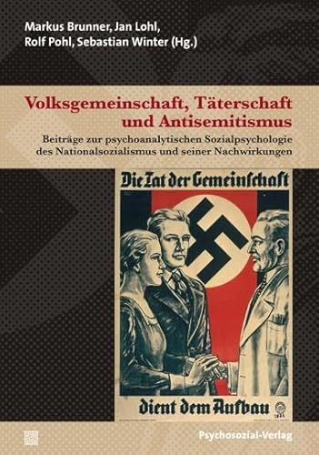 Stock image for Volksgemeinschaft, Tterschaft Und Antisemitismus: Beitrge Zur Psychoanalytischen Sozialpsychologie Des Nationalsozialismus Und Seiner Nachwirkungen for sale by Revaluation Books