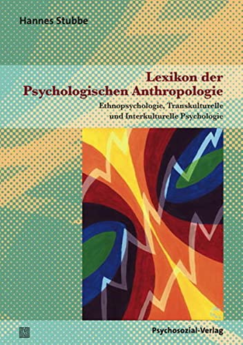 9783837921205: Lexikon der Psychologischen Anthropologie: Ethnopsychologie, Transkulturelle und Interkulturelle Psychologie
