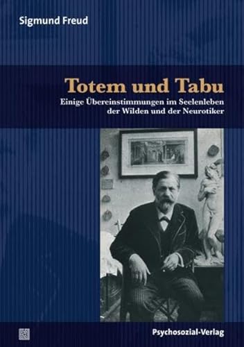 Totem und Tabu : einige Übereinstimmungen im Seelenleben der Wilden und der Neurotiker. Bibliothe...