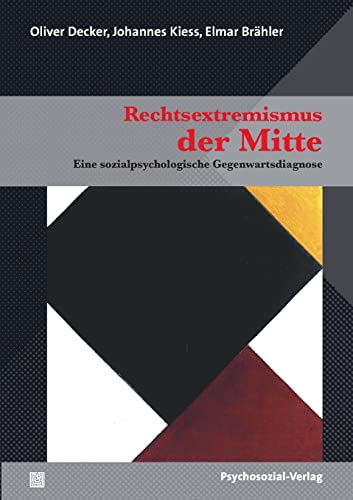 Beispielbild fr Rechtsextremismus der Mitte: Eine sozialpsychologische Gegenwartsdiagnose zum Verkauf von medimops