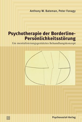 Beispielbild fr Psychotherapie der Borderline-Persnlichkeitsstrung: Ein mentalisierungsgesttztes Behandlungskonzept zum Verkauf von medimops