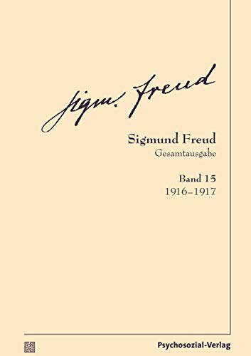 Stock image for Sigmund Freud Gesamtausgabe (SFG), Band 15. 1916-1917. for sale by Fundus-Online GbR Borkert Schwarz Zerfa