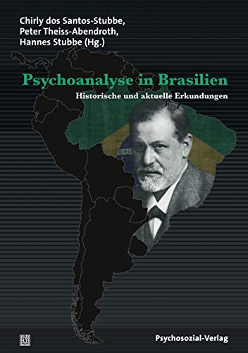 Stock image for Psychoanalyse in Brasilien. Historische und aktuelle Erkundungen. Bibliothek der Psychoanalyse. for sale by Fundus-Online GbR Borkert Schwarz Zerfa