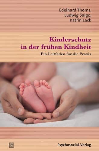 Stock image for Kinderschutz in der frhen Kindheit -Language: german for sale by GreatBookPrices