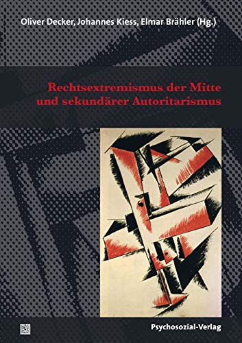 Imagen de archivo de Rechtsextremismus der Mitte und sekundrer Autoritarismus (German Edition) a la venta por Lucky's Textbooks