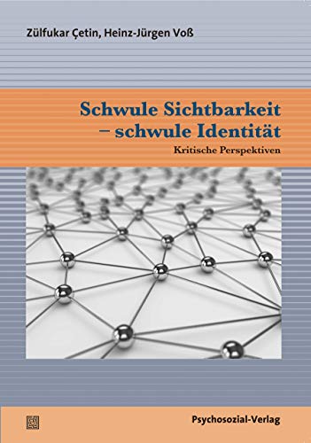 Stock image for Schwule Sichtbarkeit - schwule Identitt: Kritische Perspektiven (Angewandte Sexualwissenschaft) for sale by medimops